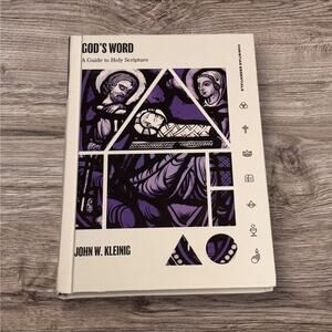 God’s Word: A Guide to Holy Scripture by John W. Kleinig – Hardcover